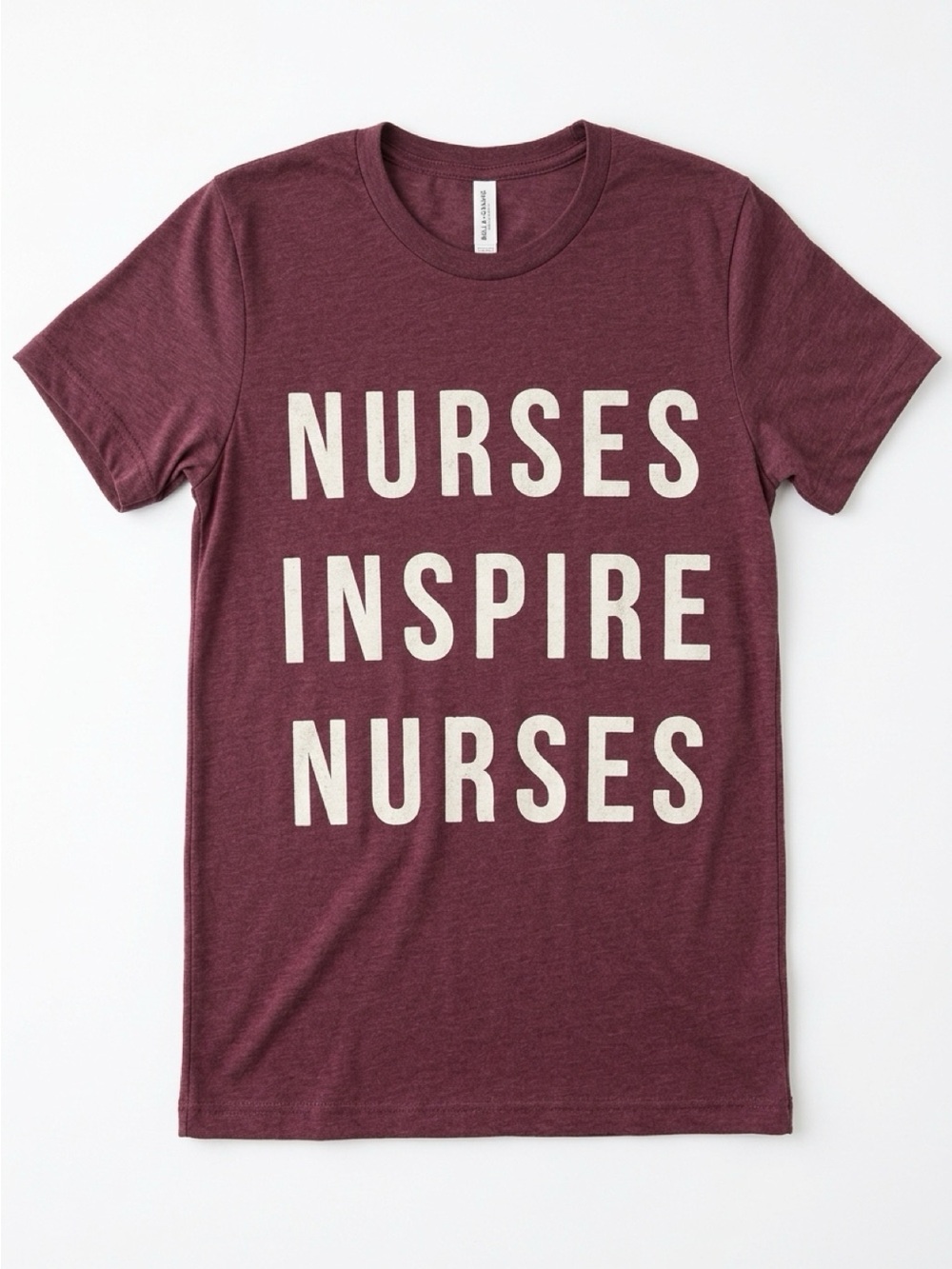 Bella Canvas Maroon Nurses Inspire Nurses Short Sleeve Tee
